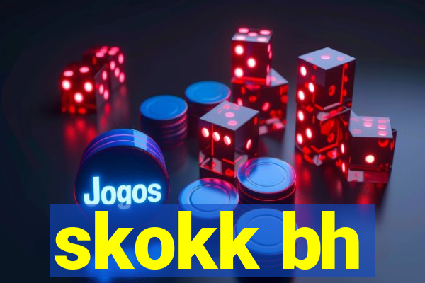 skokk bh